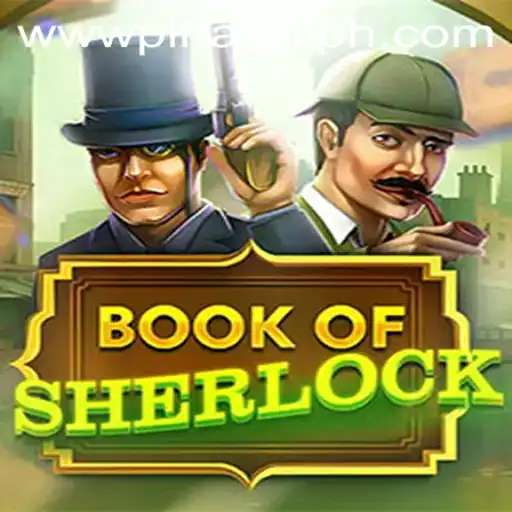 Dive into the World of BookOfSherlock with PinasJILI