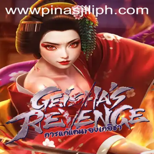 GeishasRevenge: An Exciting Journey into the World of PinasJILI