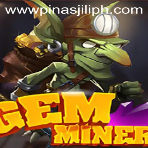 Explore GemMiner: The Thrilling Adventure of PinasJILI