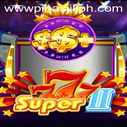 Exploring the Thrills of Super777II with PinasJILI